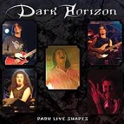 Dark Horizon (ITA) : Dark Live Shades